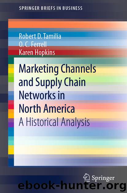 Marketing Channels and Supply Chain Networks in North America by Robert D. Tamilia & O. C. Ferrell & Karen Hopkins