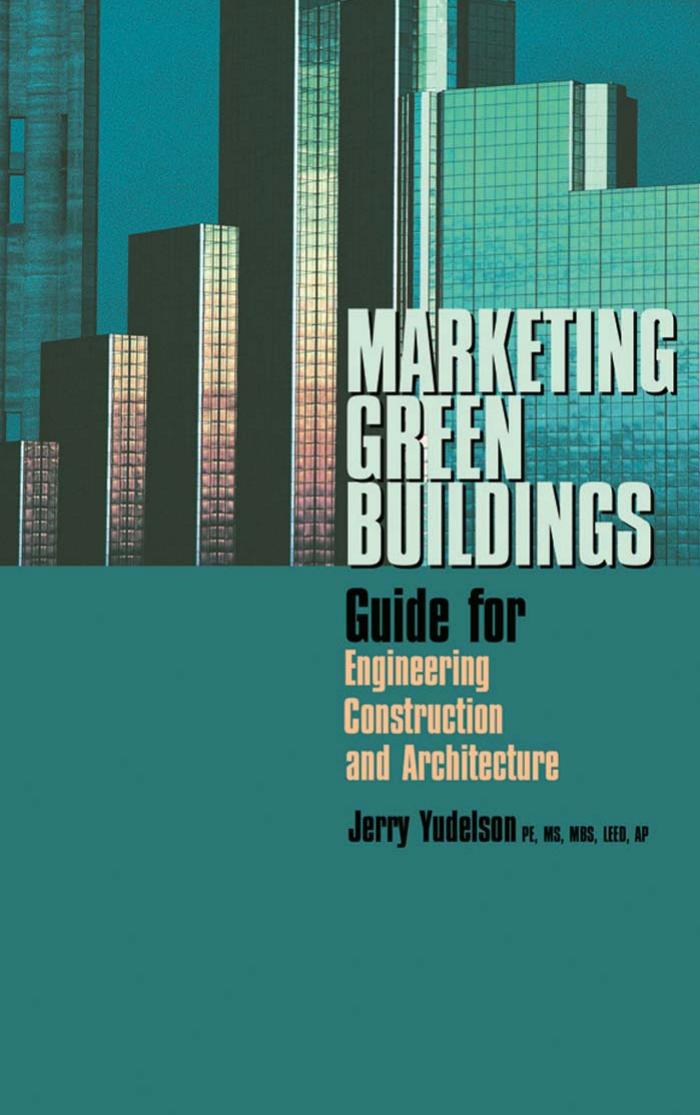 Marketing Green Buildings by Guide for Engineering Construction & Architecture
