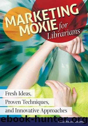 Marketing Moxie for Librarians by Paula Watson-Lakamp