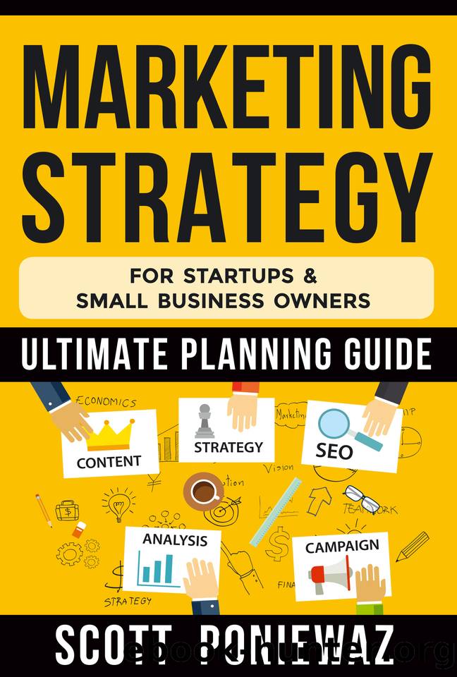 Marketing Strategy Ultimate Planning Guide : For Entrepreneurs & Small Business Owners by Poniewaz Scott