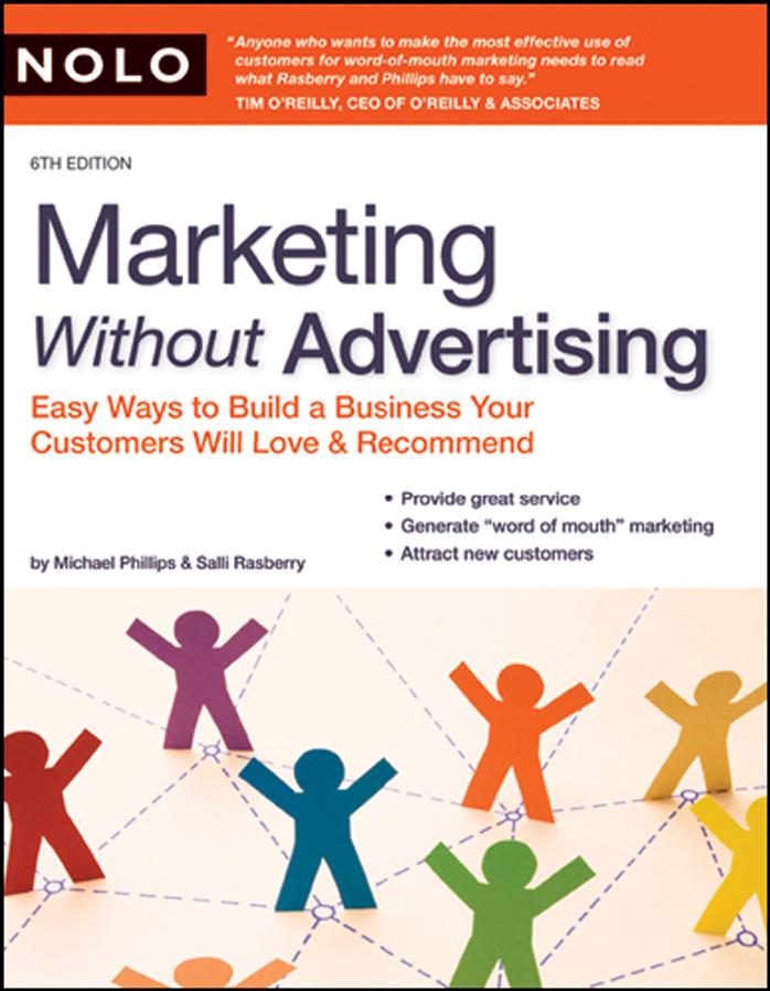 Marketing Without Advertising - Easy Ways to Build a Business Your Customers Will Love and Recommend by Unknown
