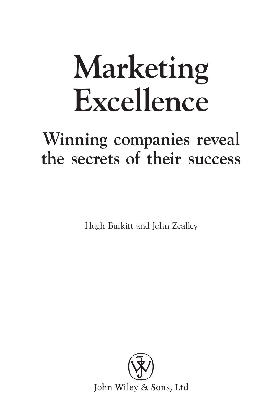 Marketing excellence: winning companies reveal the secrets of their success by Marketing Society.;Burkitt Hugh;Zealley John