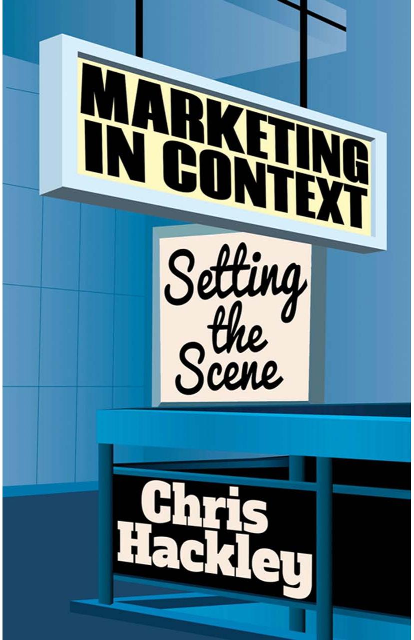 Marketing in Context: Setting the Scene by Chris Hackley (auth.)