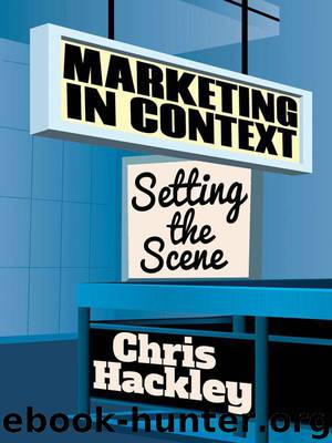 Marketing in Context: Setting the Scene by Chris Hackley