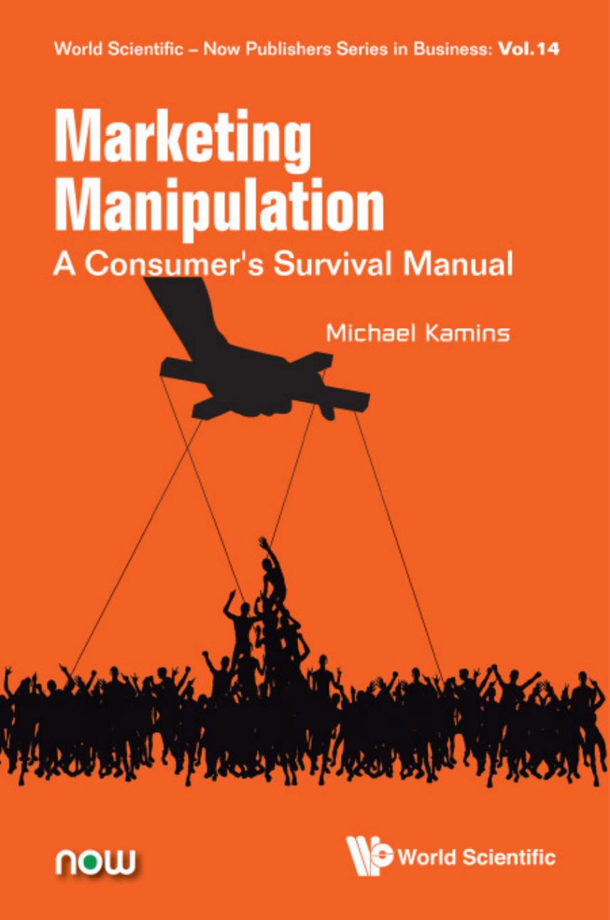 Marketing manipulation: a consumer's survival manual by Kamins Michael A