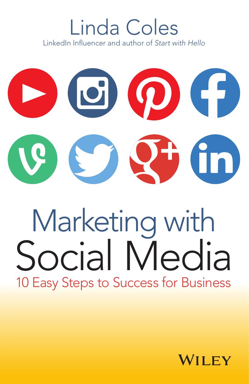 Marketing with social media: learn the basics in 10 easy steps by Coles Linda