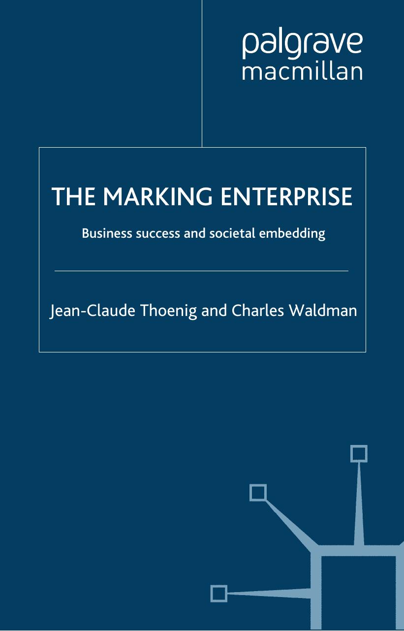 Marking Enterprise: Business Success and Societal Embedding (INSEAD Business Press) by Jean-Claude Thoenig Charles Waldman