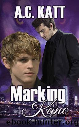 Marking Kane by A.C. Katt