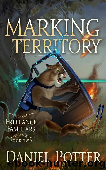 Marking Territory (Freelance Familiars Book 2) by Daniel Potter