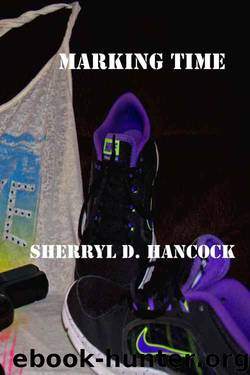 Marking Time (WeHo Series Book 4) by Sherryl D. Hancock
