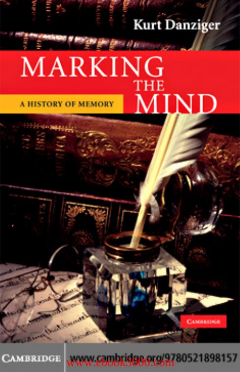Marking the Mind: A History of Memory by Unknow