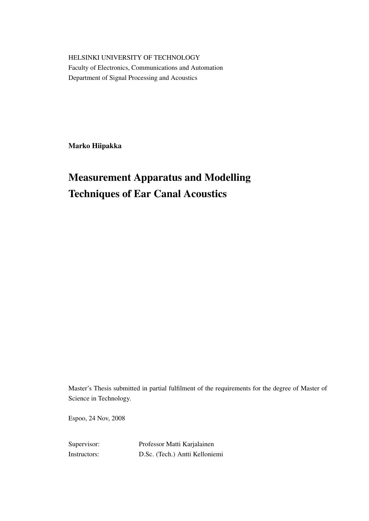 Marko Hiipakka Measurement Apparatus and Modelling Techniques of Ear Canal Acoustics by Marko Hiipakka Measurement Apparatus and Modelling Techniques of Ear Canal Acoustics.pdf