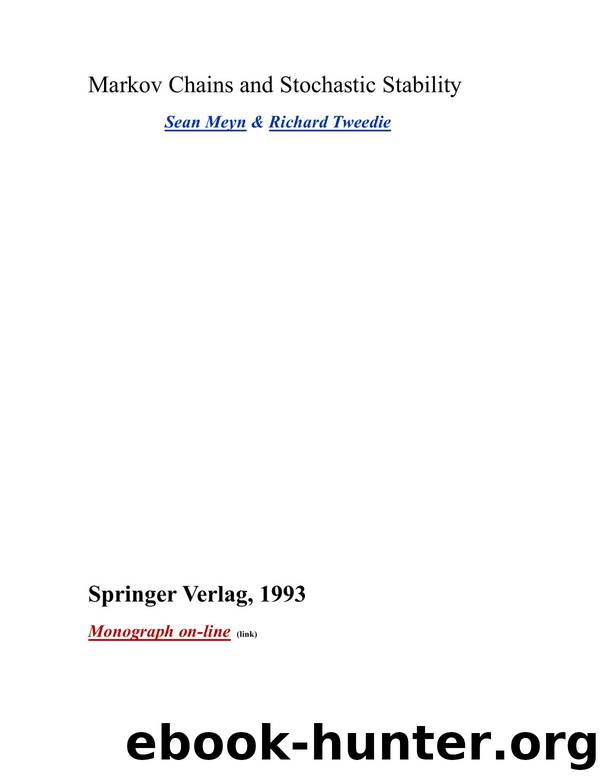 Markov Chains and Stochastic Stability by Sean Meyn & Richard Tweedie