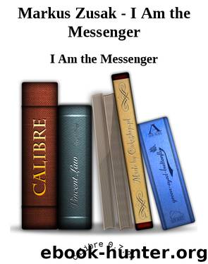 Markus Zusak - I Am the Messenger by I Am the Messenger