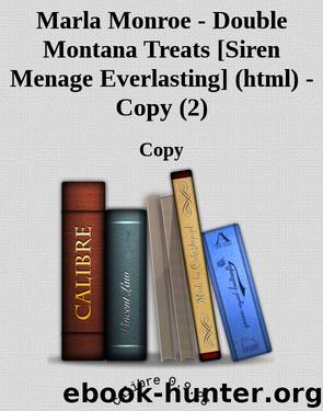Marla Monroe - Double Montana Treats [Siren Menage Everlasting] (html) - Copy (2) by Copy
