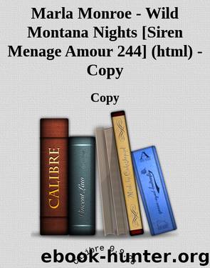 Marla Monroe - Wild Montana Nights [Siren Menage Amour 244] (html) - Copy by Copy