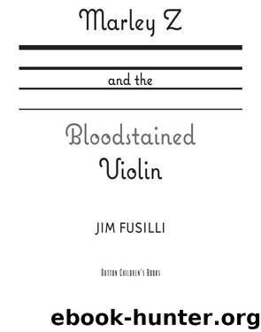 Marley Z and the Bloodstained Violin by Jim Fusilli