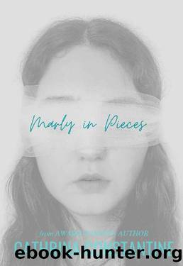 Marly in Pieces by Cathrina Constantine