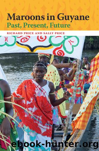 Maroons in Guyane by Richard Price;Sally Price; & Sally Price