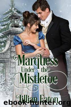 Marquess Under the Mistletoe by Jillian Eaton