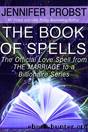 Marriage 05 The Book of Spells: The Official Love Spell from The Marriage to a Billionaire Series by Jennifer Probst