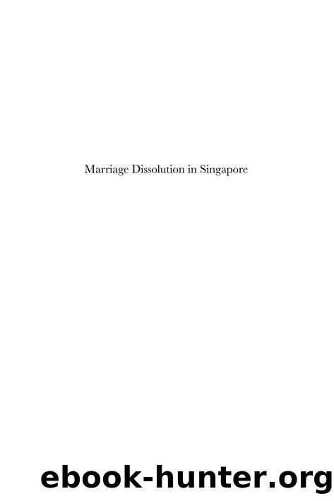 Marriage Dissolution in Singapore : Revisiting Family Values and Ideology in Marriage by Paulin Straughan
