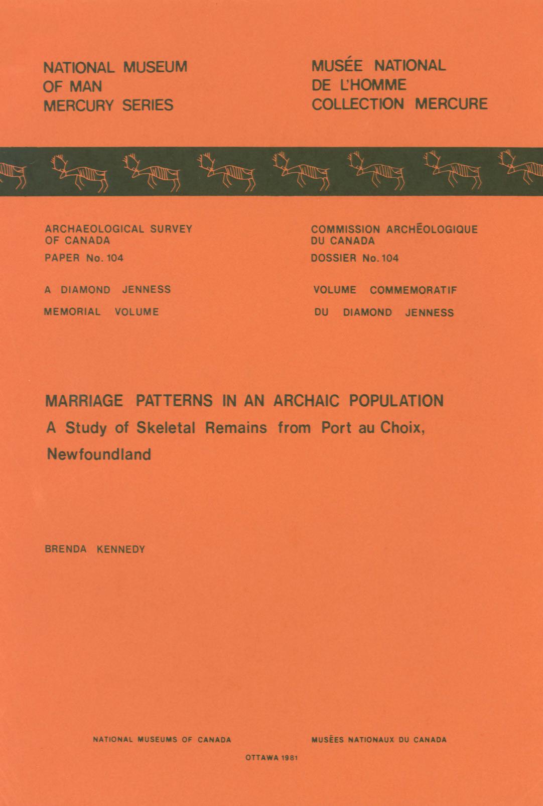 Marriage Patterns in an Archaic Population: A Study of Skeletal Remains from Port au Choix, Newfoundland by Brenda Valerie Elkins Kennedy