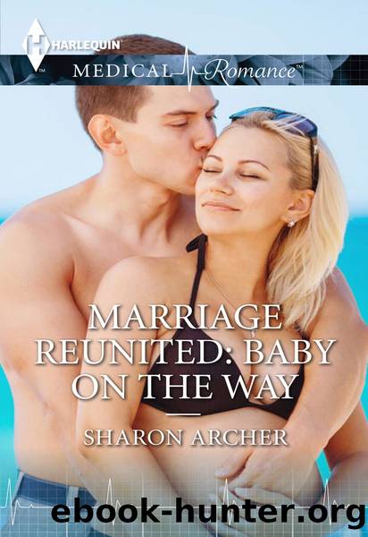 Marriage Reunited: Baby on the Way by Sharon Archer