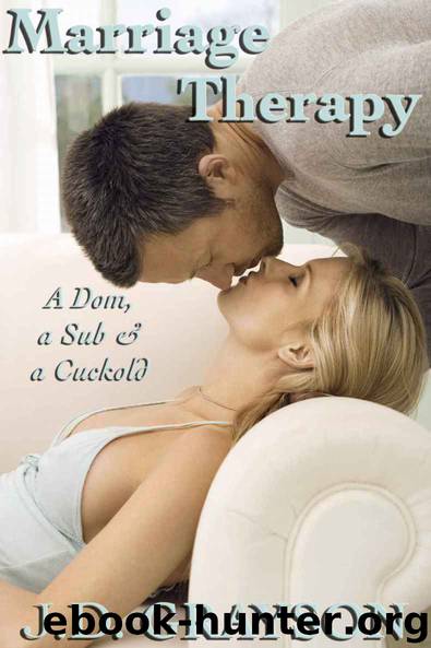 Marriage Therapy: A Dom, a Sub & a Cuckold by J.D. Grayson