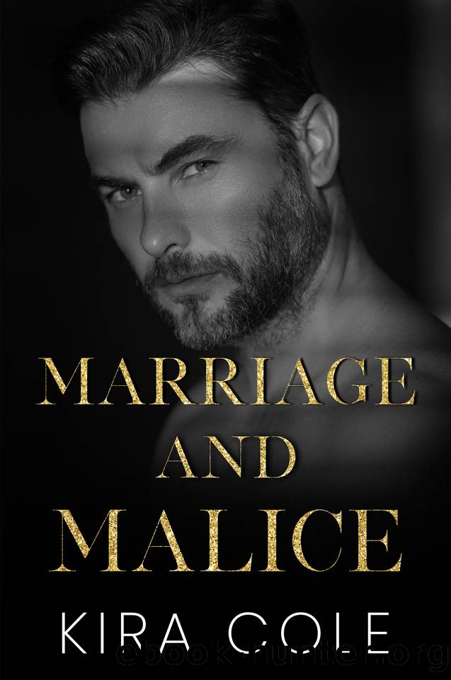 Marriage and Malice: An Enemies to Lovers Mafia Romance (Mobster's Obsession Book 3) by Kira Cole