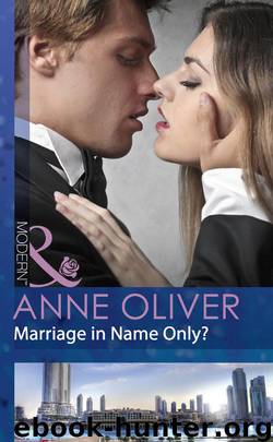 Marriage in Name Only? by Oliver Anne