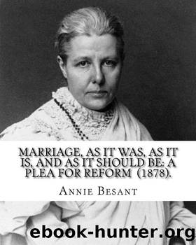 Marriage, As It Was, As It Is, and As It Should Be by Annie Besant