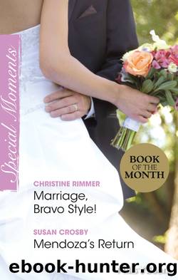 Marriage, Bravo Style!Mendoza's Return by Christine Rimmer