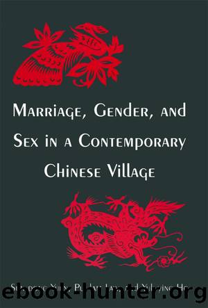 Marriage, Gender and Sex in a Contemporary Chinese Village by unknow