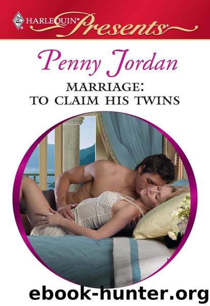 Marriage: To Claim His Twins by Penny Jordan