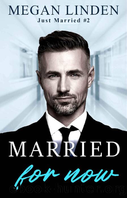 Married For Now (Just Married Book 2) by Megan Linden