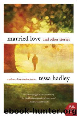 Married Love by Tessa Hadley
