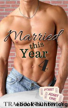 Married This Year 4: Ticket To Ride by Tracey Pedersen