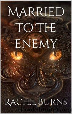 Married To The Enemy by Rachel Burns