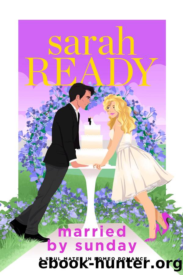 Married by Sunday by Sarah Ready