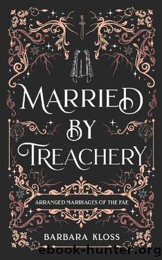 Married by Treachery by Barbara Kloss