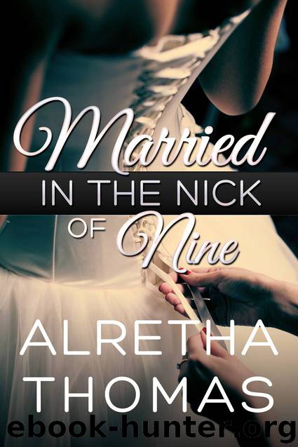 Married in the Nick of Nine by Alretha Thomas