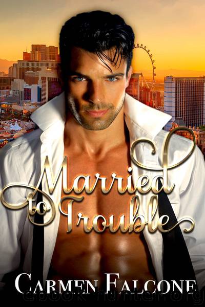 Married to Trouble by Carmen Falcone
