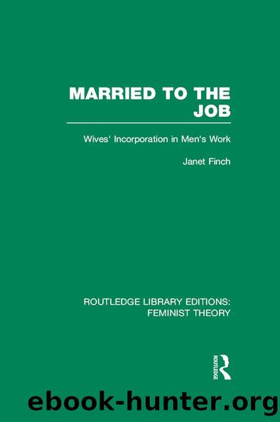Married to the Job (RLE Feminist Theory) by Janet Finch