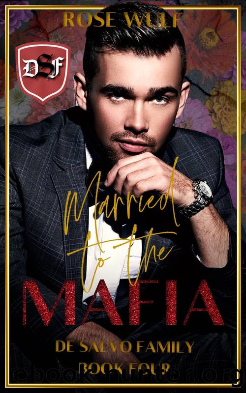Married to the Mafia (De Salvo Family Book 4) by Rose Wulf