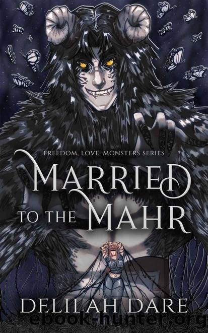 Married to the Mahr: A Monster Romance (Freedom, Love, Monsters Book 1) by Delilah Dare