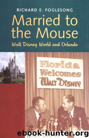 Married to the Mouse : Walt Disney World and Orlando by Richard E. Foglesong