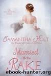 Married to the Rake by Samantha Holt