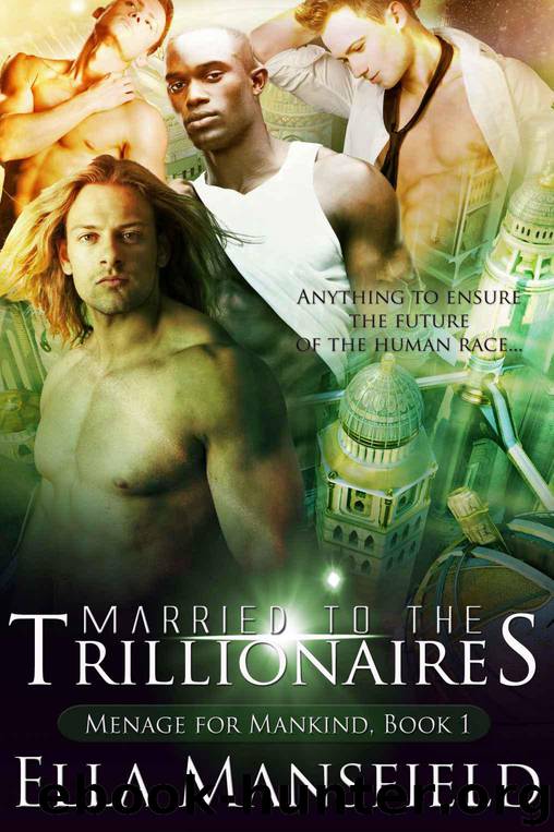 Married to the Trillionaires (Menage for Mankind Book 1) by Ella Mansfield
