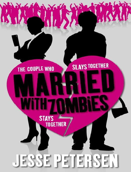 Married with Zombies: Book 1 of Living with the Dead by Jesse Petersen